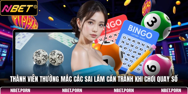 Các Sai Lầm Cần Tránh Khi Chơi Quay Số - Kinh Nghiệm Quý Báu 1 Thành viên thường mắc các sai lầm cần tránh khi chơi quay số